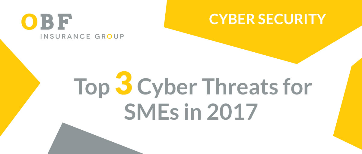 The Top 3 Cyber Threats in 2017